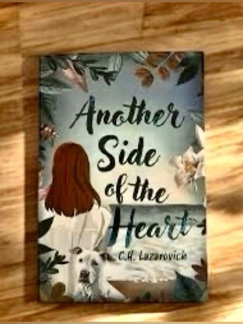 Another Side of the Heart Coffee Table Book - C.H. Lazarovich